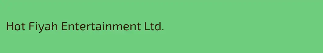 Hot Fiyah Entertainment Ltd.
